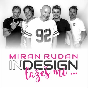 Listen to Lažeš mi song with lyrics from Miran Rudan inDesign