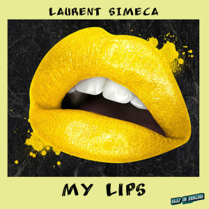 收聽Laurent Simeca的My Lips歌詞歌曲