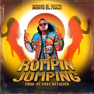 ดาวน์โหลดและฟังเพลง ROMPIN JUMPING (Explicit) พร้อมเนื้อเพลงจาก Benyo el Multi