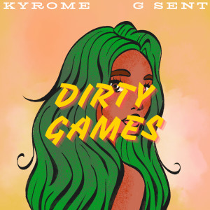 Album Dirty Games (Explicit) from KYROME