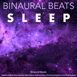 Listen to Brainwave Entrainment (Alpha Waves Sleep) song with lyrics from Binaural Beats Sleep
