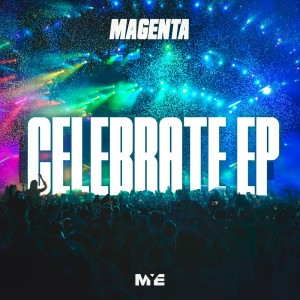 Magenta的專輯Celebrate EP (Explicit)