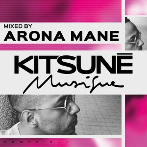 Arona Mane的專輯Kitsuné Musique Mixed by Arona Mane (DJ Mix) (Explicit)