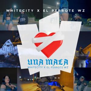 Whitecity的專輯Una mala ❤️ (Explicit)