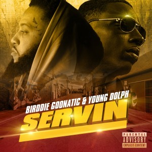 ดาวน์โหลดและฟังเพลง Servin (Explicit) พร้อมเนื้อเพลงจาก Birddie Goonatic