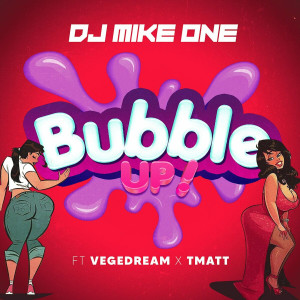 收聽DJ Mike One的Bubble Up ! (Speed Up|Explicit)歌詞歌曲