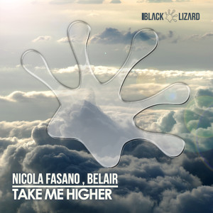 Dengarkan lagu Take Me Higher (Remix) nyanyian Nicola Fasano dengan lirik