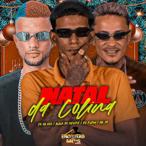 Listen to Natal da Colina (Explicit) song with lyrics from Jr Na Voz