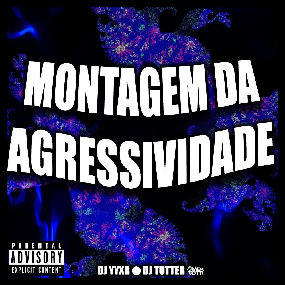 Montagem Da Agressividade (feat. Dj YYXR)