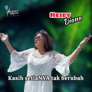 Heidy Diana的專輯Kasih SetiaNya Tak Berubah