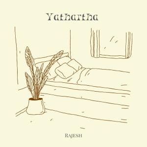 Rajesh的專輯Yathartha (Radio Edit)