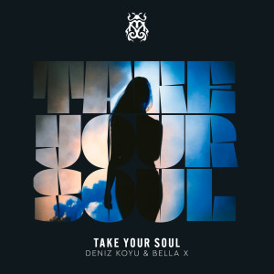 อัลบัม Take Your Soul ศิลปิน Deniz Koyu