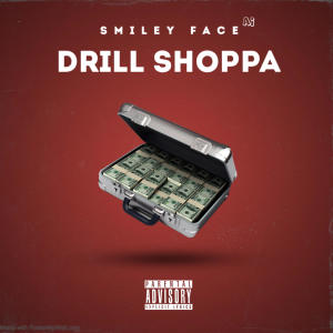 อัลบัม drill shoppa (Explicit) ศิลปิน Smiley Face