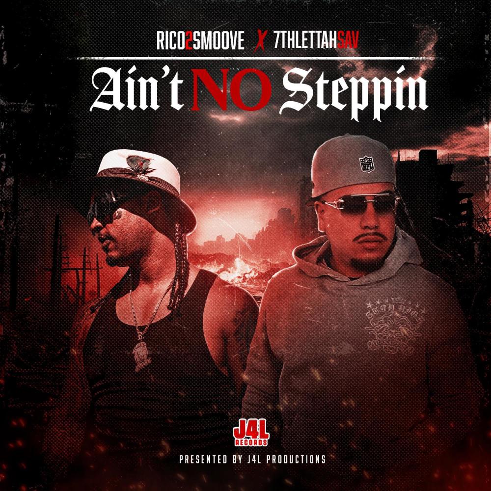 Ain't No Steppin (feat. 7thlettahsav) (Explicit)