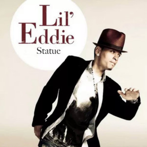收听Lil' Eddie的Statue歌词歌曲