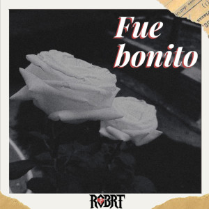 ROBRT的專輯Fue bonito