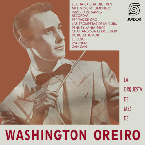 收聽Washington Oreiro y Su Orquesta的Recordar歌詞歌曲