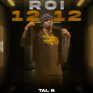 ดาวน์โหลดและฟังเพลง Roi 12 12 พร้อมเนื้อเพลงจาก Tal B