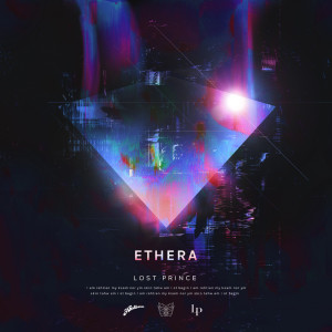 Dengarkan Ethera lagu dari Lost Prince dengan lirik