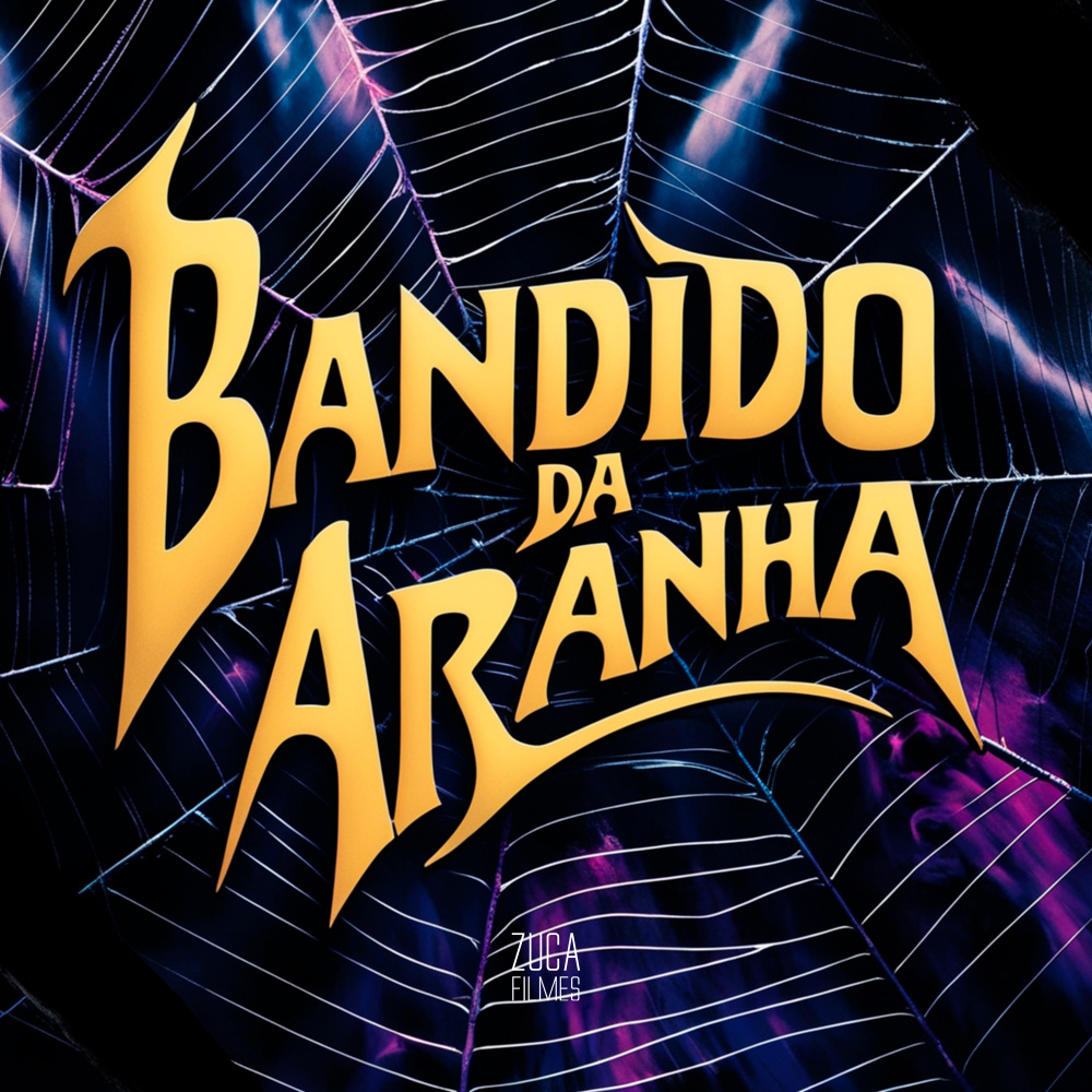 Bandido da Aranha (Explicit)
