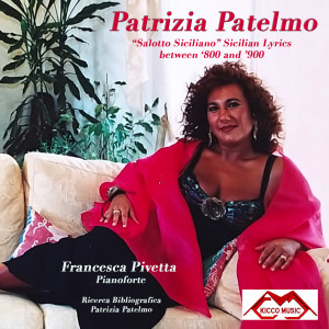 Album Patrizia Patelmo-Salotto Siciliano-Sicilian Lyrics between '800 and '900 from 