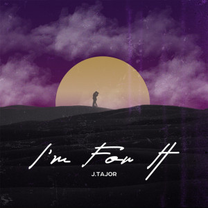 Album I'm For It oleh J.Tajor