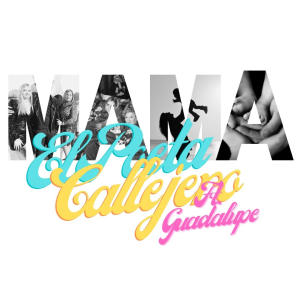 Album Mamá (feat. Guadalupe) (Explicit) from Poeta Callejero