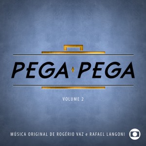 Rafael Langoni的專輯Pega Pega - Música Original de Rogério Vaz e Rafael Langoni, Vol. 2