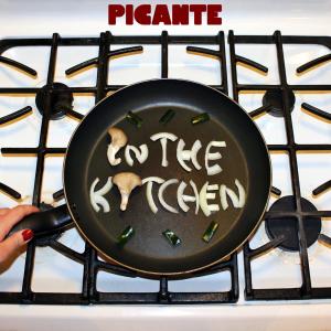 收聽Picante的In The Kitchen歌詞歌曲
