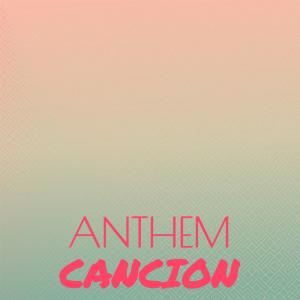 Various Artists的專輯Anthem Cancion