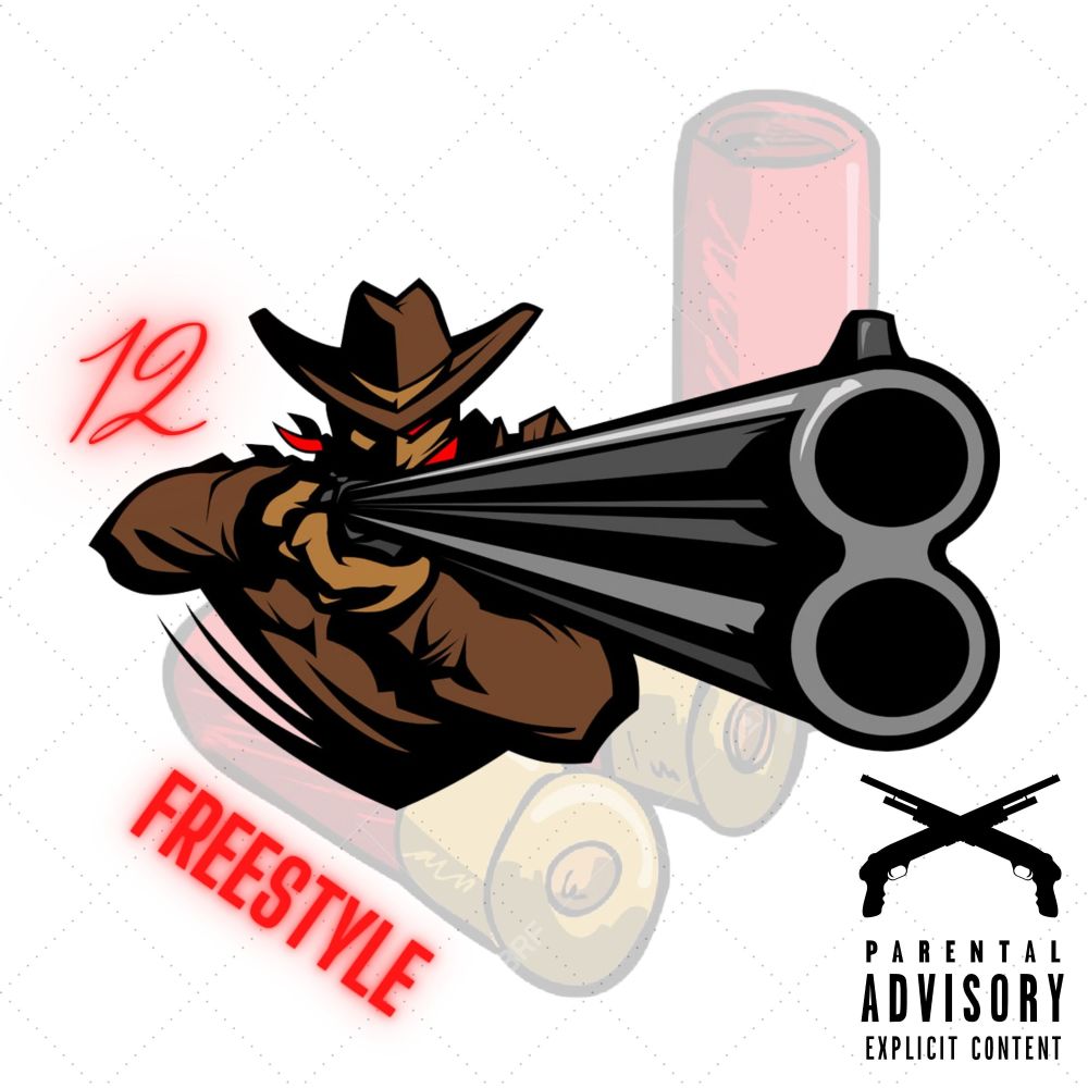 12 Freestyle (Explicit)