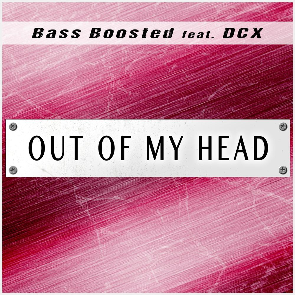 Out of My Head (feat. DCX)