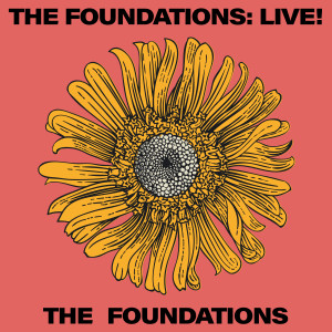 อัลบัม The Foundations: Live! ศิลปิน The Foundations