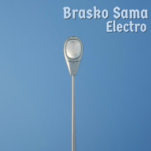 Dengarkan lagu Electro nyanyian Brasko Sama dengan lirik