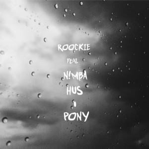 ดาวน์โหลดและฟังเพลง Pony พร้อมเนื้อเพลงจาก Roockie