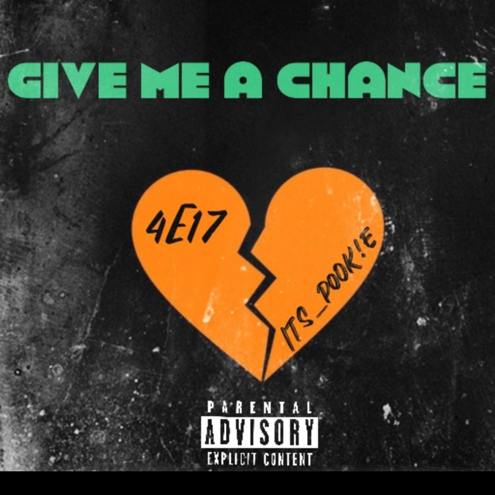 Give me a chance (feat. 4E17) (Explicit)