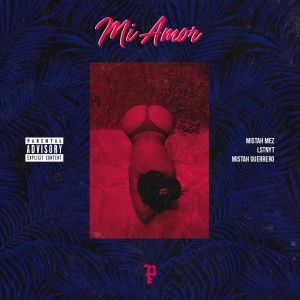 Dengarkan Mi Amor (Explicit) lagu dari Mistah Mez dengan lirik