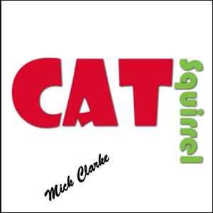 Listen to Cat Squirrel song with lyrics from Mick Clarke