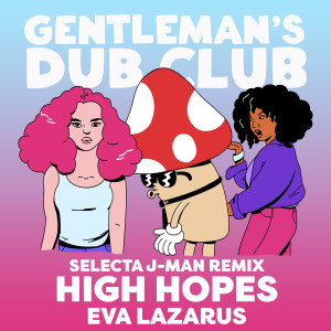 Gentleman's Dub Club的專輯High Hopes (Selecta J-Man Remix)