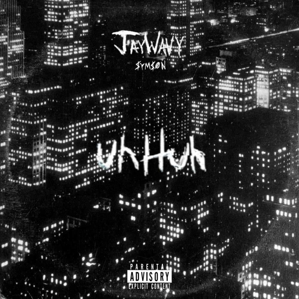 uhHuh (feat. Symson) (Explicit)