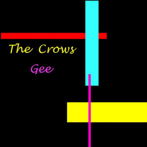 The Crows的專輯Gee