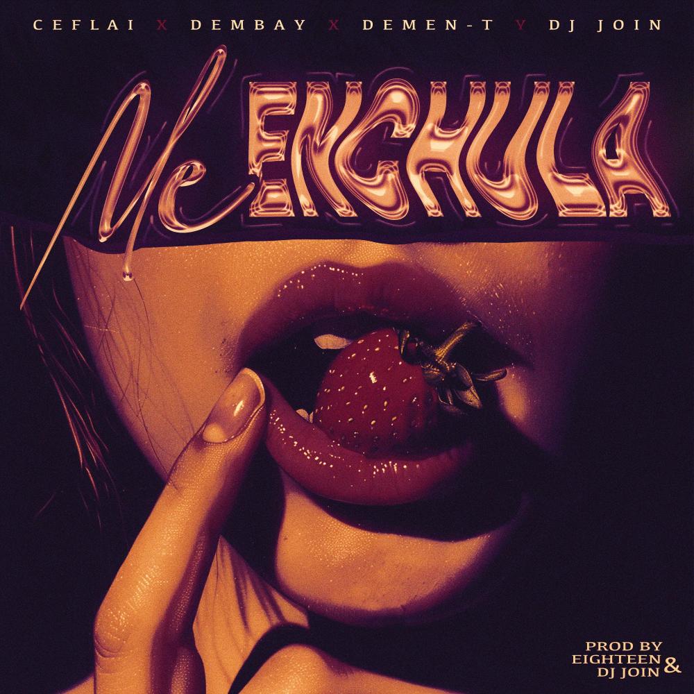 Me enchula (feat. Demen-T, Dembay & Dj join|Explicit)