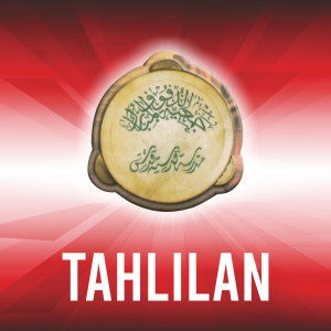 ดาวน์โหลดและฟังเพลง Tahlilan พร้อมเนื้อเพลงจาก Al Mubarok Qudsiyyah