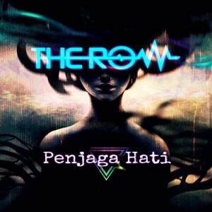 Listen to Penjaga Hati song with lyrics from The Row