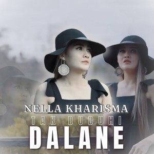收聽Nella Kharisma的Tak Duduhi Dalane歌詞歌曲