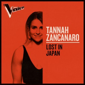 ดาวน์โหลดและฟังเพลง Lost In Japan (The Voice Australia 2019 Performance|Live) พร้อมเนื้อเพลงจาก Tannah Zancanaro