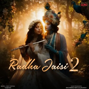 ดาวน์โหลดและฟังเพลง Radha Jaisi 2 พร้อมเนื้อเพลงจาก Yashhh