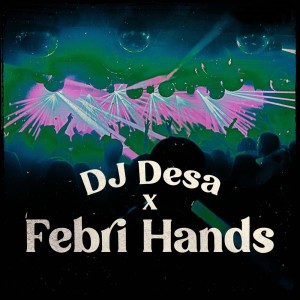 Album Dj Desa X Febri Hands oleh Febri Hands