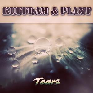 Tears dari Kuffdam & Plant