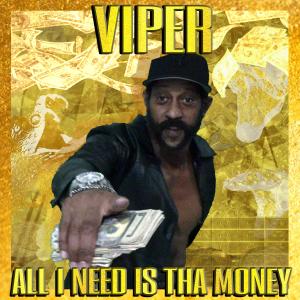 Viper的專輯All I Need Is Tha Money (Explicit)